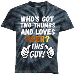 Beer Ttwo Thumbs Loves Beer Kids Tie-Dye T-Shirt