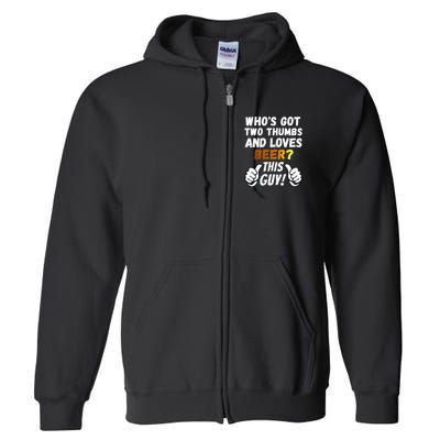 Beer Ttwo Thumbs Loves Beer Full Zip Hoodie