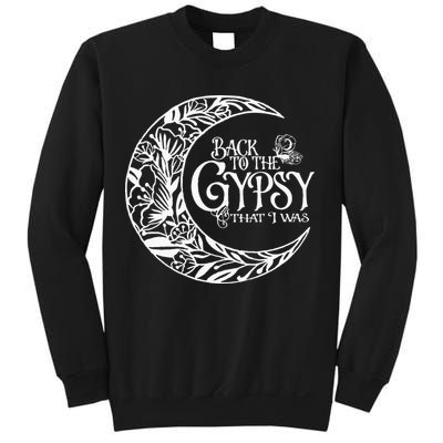 Back To The Gypsy That I Was Sweatshirt