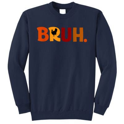 Bruh Thanksgiving Teens Turkey Bruh Tall Sweatshirt