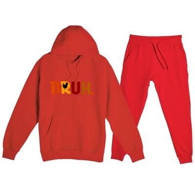 Bruh Thanksgiving Teens Turkey Bruh Premium Hooded Sweatsuit Set