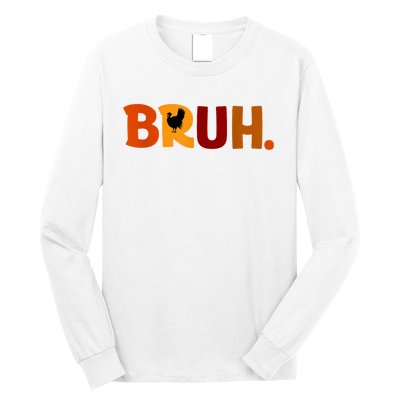 Bruh Thanksgiving Teens Turkey Bruh Long Sleeve Shirt