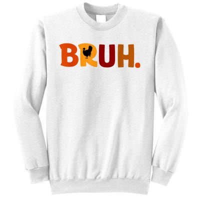 Bruh Thanksgiving Teens Turkey Bruh Sweatshirt