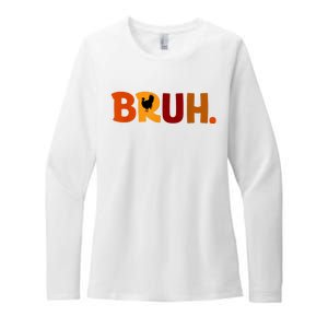 Bruh Thanksgiving Teens Turkey Bruh Womens CVC Long Sleeve Shirt