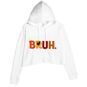 Bruh Thanksgiving Teens Turkey Bruh Crop Fleece Hoodie