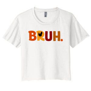 Bruh Thanksgiving Teens Turkey Bruh Women's Crop Top Tee