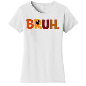 Bruh Thanksgiving Teens Turkey Bruh Women's T-Shirt