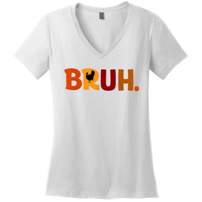 Bruh Thanksgiving Teens Turkey Bruh Women's V-Neck T-Shirt