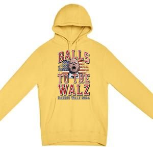 Balls To The Walz Tim Walz For Vp Walz And Harris Vote 47 Premium Pullover Hoodie