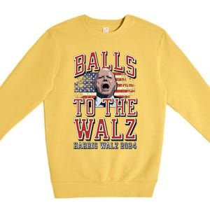 Balls To The Walz Tim Walz For Vp Walz And Harris Vote 47 Premium Crewneck Sweatshirt