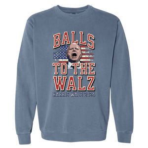 Balls To The Walz Tim Walz For Vp Walz And Harris Vote 47 Garment-Dyed Sweatshirt