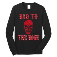 Bad To The Bone Skeleton Halloween Scary Long Sleeve Shirt