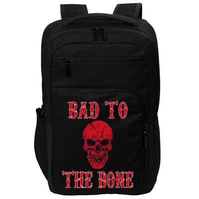 Bad To The Bone Skeleton Halloween Scary Impact Tech Backpack