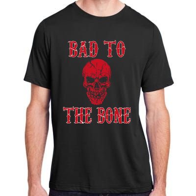 Bad To The Bone Skeleton Halloween Scary Adult ChromaSoft Performance T-Shirt