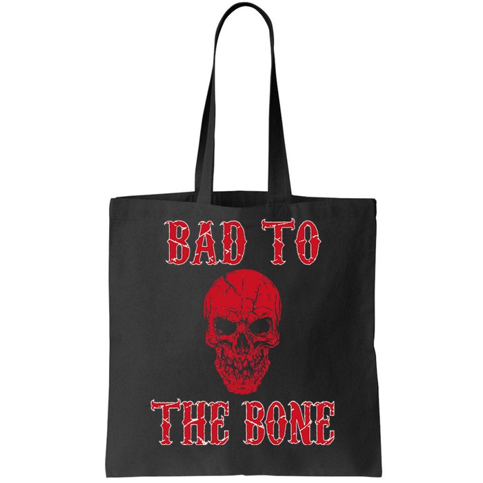 Bad To The Bone Skeleton Halloween Scary Tote Bag