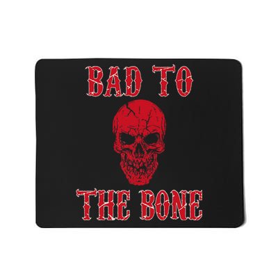 Bad To The Bone Skeleton Halloween Scary Mousepad