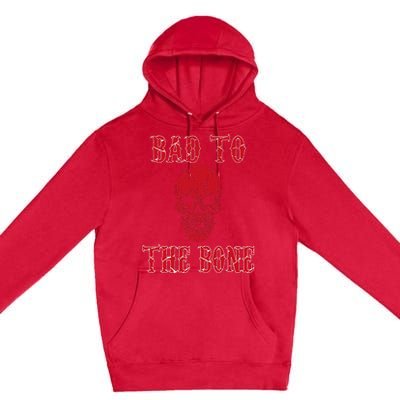 Bad To The Bone Skeleton Halloween Scary Premium Pullover Hoodie