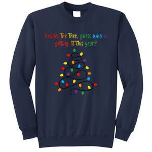 Besides The Tree Guess Who Is Getting Lit This Year Xmas Sweatshirt