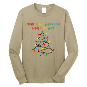 Besides The Tree Guess Who Is Getting Lit This Year Xmas Long Sleeve Shirt