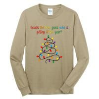 Besides The Tree Guess Who Is Getting Lit This Year Xmas Tall Long Sleeve T-Shirt