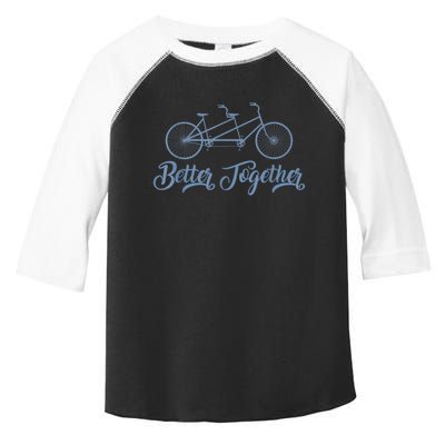 Better Together Tandem Bicycle Cyclist Bike Cycling Toddler Fine Jersey T-Shirt