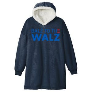 Balz To The Walz Harris Walz 2024 Hooded Wearable Blanket