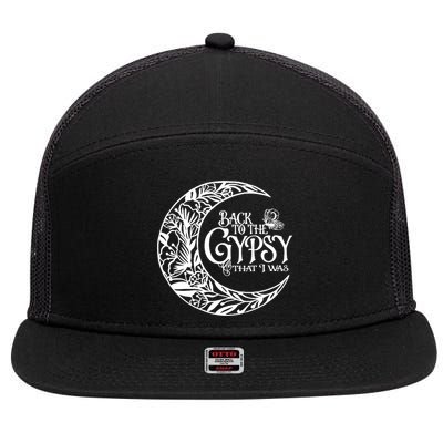 Back To The Gypsy That I Was 7 Panel Mesh Trucker Snapback Hat