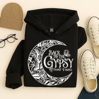 Back To The Gypsy That I Was Hoodie