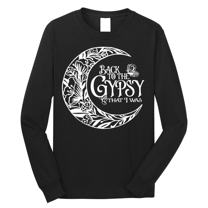 Back To The Gypsy That I Was Long Sleeve Shirt