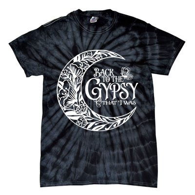 Back To The Gypsy That I Was Tie-Dye T-Shirt