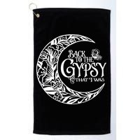 Back To The Gypsy That I Was Golf Towel