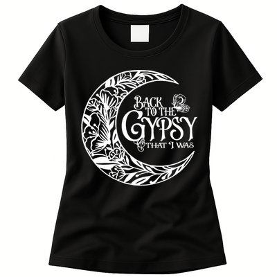 Back To The Gypsy That I Was Womens T-Shirt