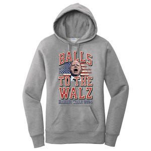 Balls To The Walz Tim Walz For Vp Walz And Harris Vote 47 Women's Pullover Hoodie