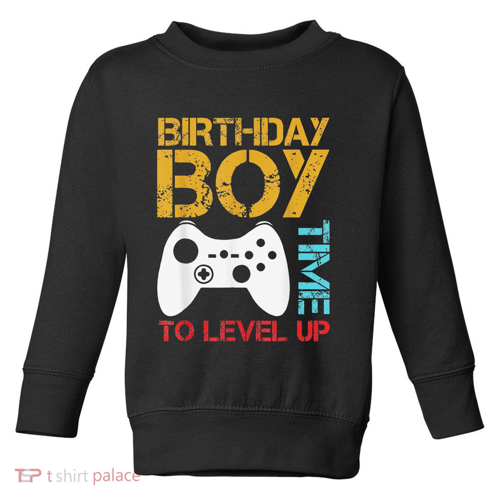 Birthday Time To Level Up Video Gamer Toddler Sweatshirt