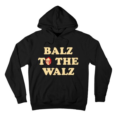 Balz To The Walz Harris Walz 47 President 24 Election Funny Hoodie