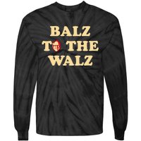 Balz To The Walz Harris Walz 47 President 24 Election Funny Tie-Dye Long Sleeve Shirt