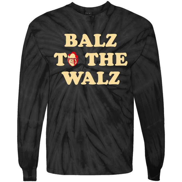 Balz To The Walz Harris Walz 47 President 24 Election Funny Tie-Dye Long Sleeve Shirt