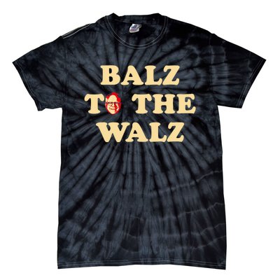 Balz To The Walz Harris Walz 47 President 24 Election Funny Tie-Dye T-Shirt