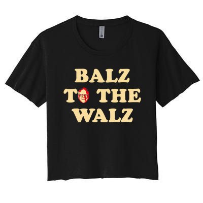 Balz To The Walz Harris Walz 47 President 24 Election Funny Women's Crop Top Tee