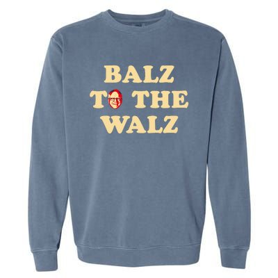 Balz To The Walz Harris Walz 47 President 24 Election Funny Garment-Dyed Sweatshirt