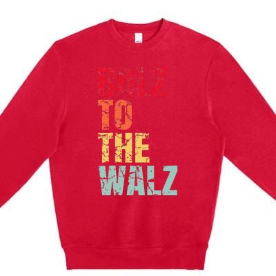 Balz To The Walz Harris Walz 2024 Premium Crewneck Sweatshirt