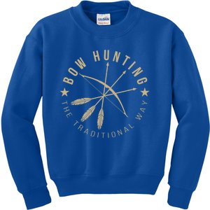 Bowhunting The Traditional Way Bow Arrows Archery Gift Kids Sweatshirt