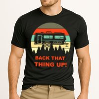 Back That Thing Up Funny Camper Rv Meme Camping Van Boondock Funny Gift Cooling Performance Crew T-Shirt