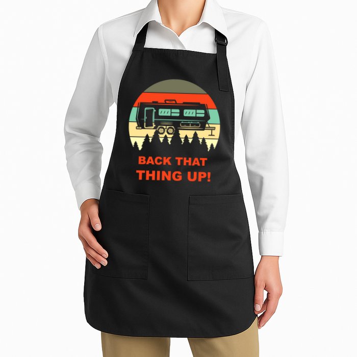Back That Thing Up Funny Camper Rv Meme Camping Van Boondock Funny Gift Apron