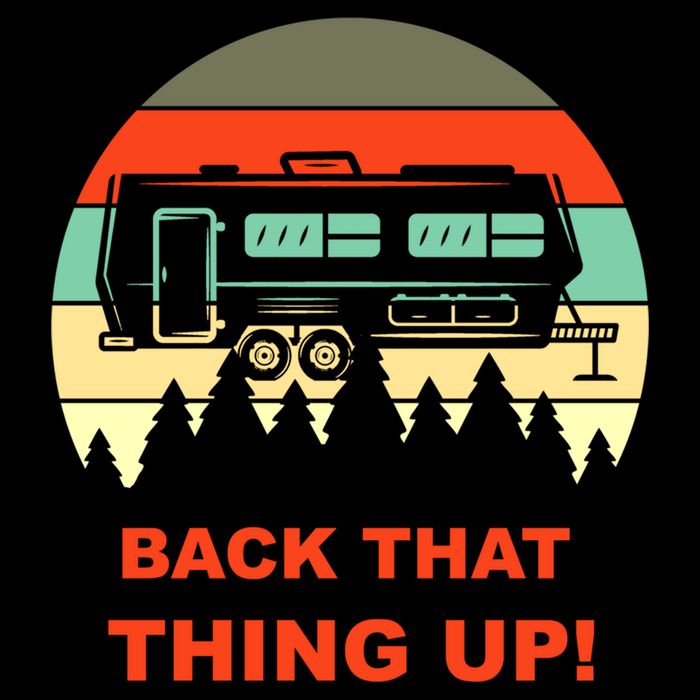 Back That Thing Up Funny Camper Rv Meme Camping Van Boondock Funny Gift Bucket Hat