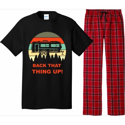 Back That Thing Up Funny Camper Rv Meme Camping Van Boondock Funny Gift Pajama Set