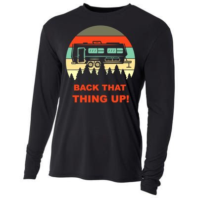 Back That Thing Up Funny Camper Rv Meme Camping Van Boondock Funny Gift Cooling Performance Long Sleeve Crew