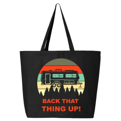 Back That Thing Up Funny Camper Rv Meme Camping Van Boondock Funny Gift 25L Jumbo Tote