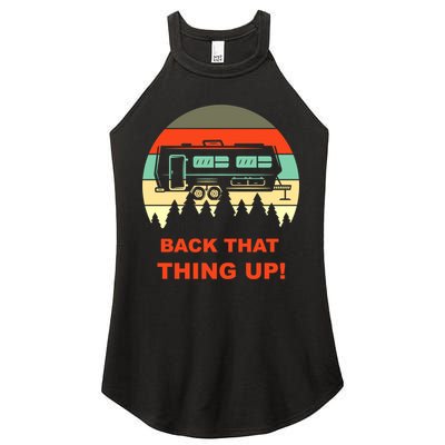 Back That Thing Up Funny Camper Rv Meme Camping Van Boondock Funny Gift Women's Perfect Tri Rocker Tank
