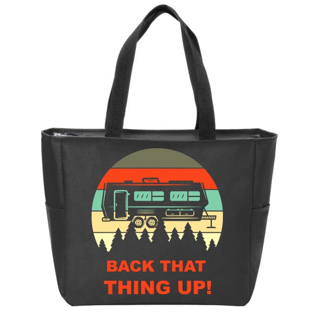 Back That Thing Up Funny Camper Rv Meme Camping Van Boondock Funny Gift Zip Tote Bag